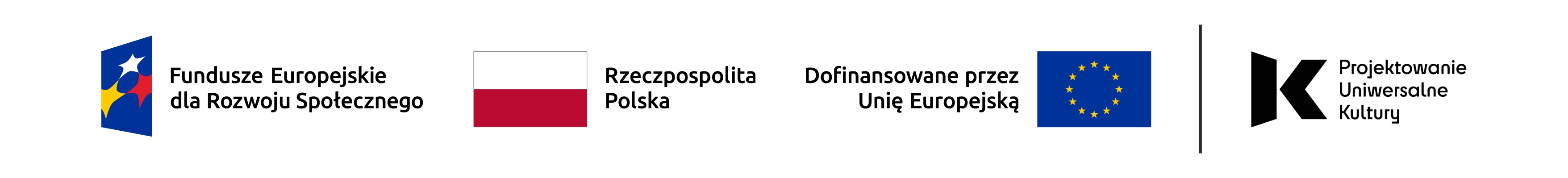 Logotyp: Fundusze Europejskie dla Rozwoju Społecznego, Rzeczpospolita Polska, Dofinansowane przez Unię Europejską, Projektowanie Uniwersalne Kultury.