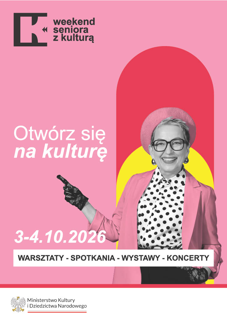 Plakat promujący wydarzenie weekend seniora z&nbsp;kulturą. Wydarzenie odbywa się w&nbsp;dniu 3 października 2026 roku. Plakat wykonany w&nbsp;jasnej r&oacute;żowej kolorystyce. Plakat pod patronatem Ministerstwa Kultury i&nbsp;Dziedzictwa Narodowego.
