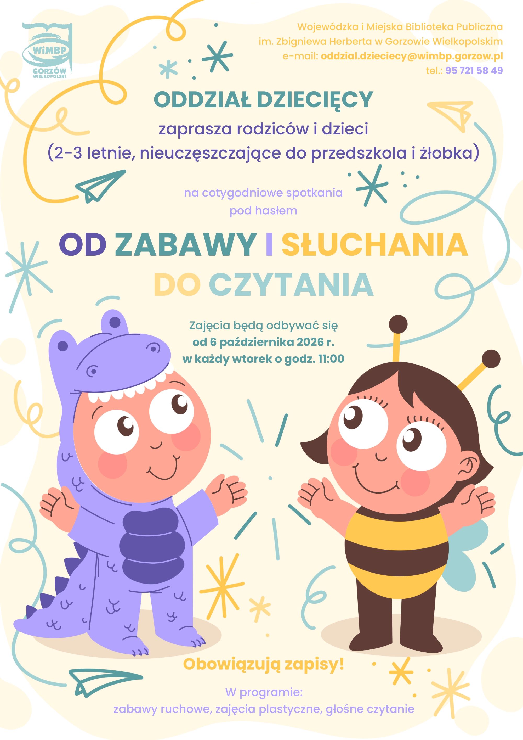 Kolorowy plakat promujący zajęcia dla dzieci "Od zabawy i&nbsp;słuchania do czytania" z&nbsp;informacjami organizacyjnymi zawartymi także w&nbsp;tekście powyżej
