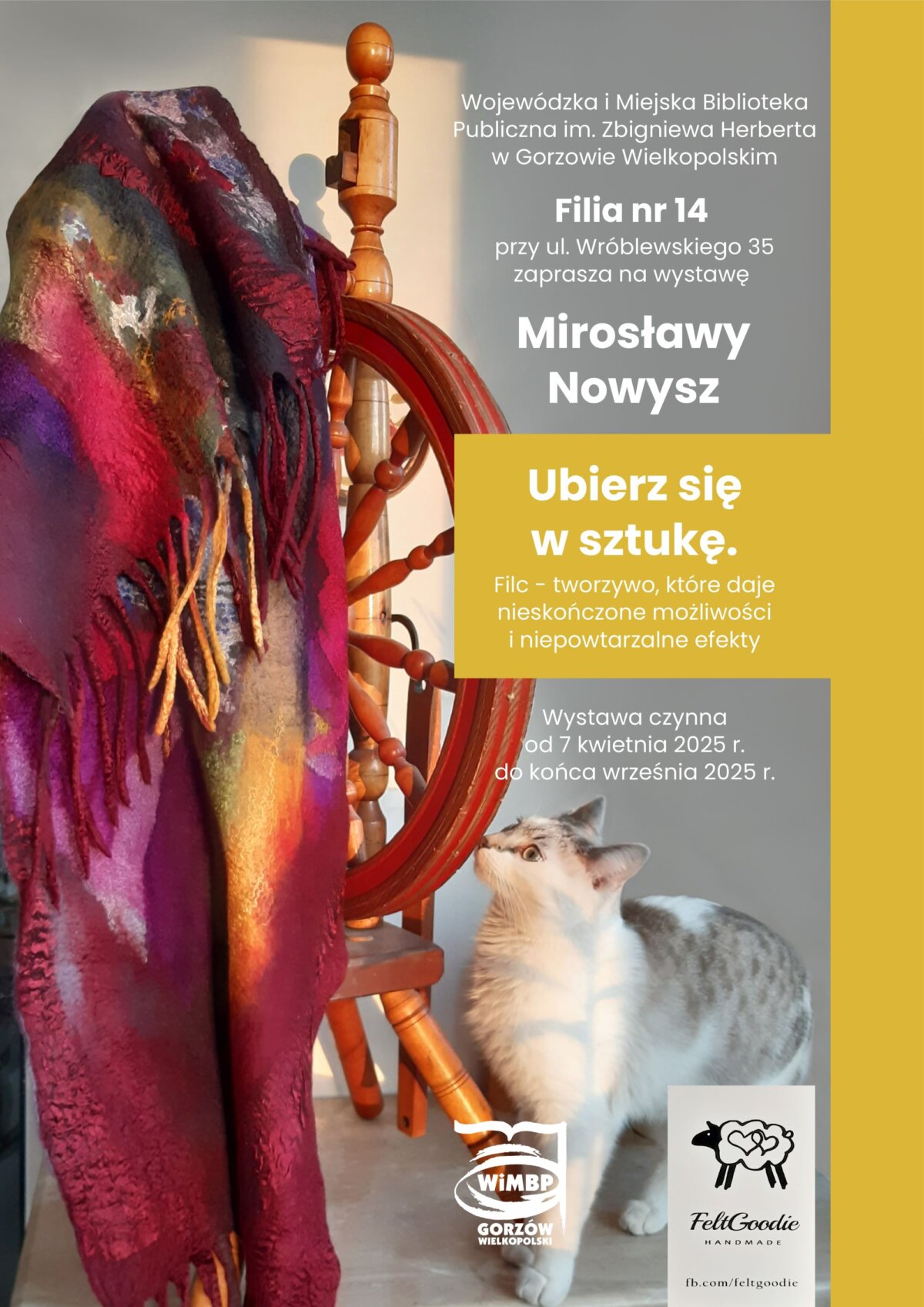Plakat zatytułowany "Ubierz się w&nbsp;sztukę. Filc &ndash; tworzywo", w&nbsp;tle wrzeciono wraz z&nbsp;opisem wydarzenia 