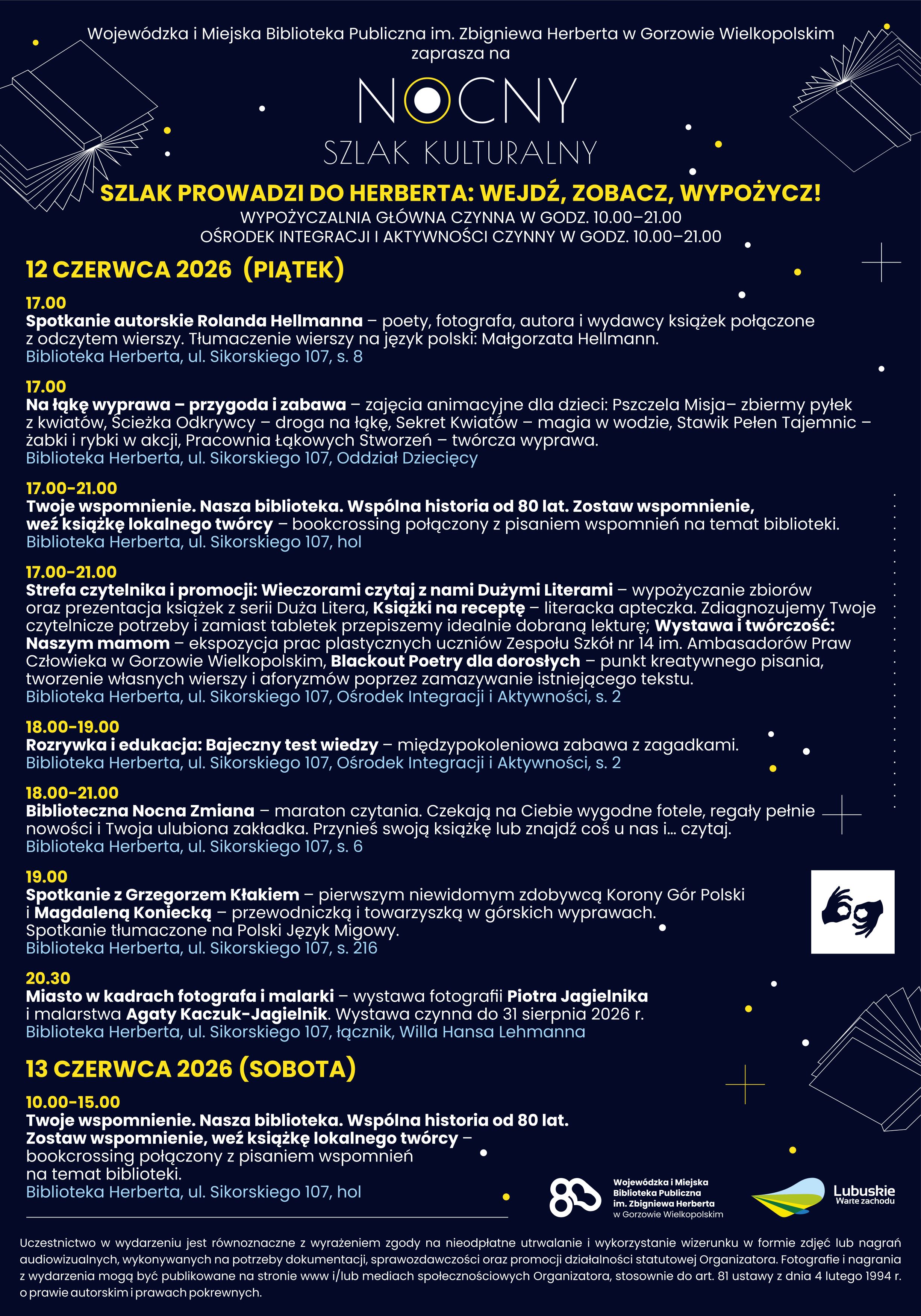 Plakat informacyjny Wojew&oacute;dzkiej i&nbsp;Miejskiej Biblioteki Publicznej w&nbsp;Gorzowie Wielkopolskim zapraszający na&nbsp;&bdquo;Nocny Szlak Kulturalny&rdquo; w&nbsp;dniach 12-13 czerwca 2026 r. Tytuł plakatu: &bdquo;Szlak prowadzi do Herberta: Wejdź, zobacz, wypożycz!&rdquo;.  Wszystkie wydarzenia odbywają się w&nbsp;Bibliotece Herberta przy ul. Sikorskiego 107. Tło plakatu jest granatowe, nocne, z&nbsp;ilustracjami otwartych książek i&nbsp;gwiazd. Na dole logotypy: 80-lecie biblioteki oraz&nbsp;Wojew&oacute;dztwo Lubuskie.