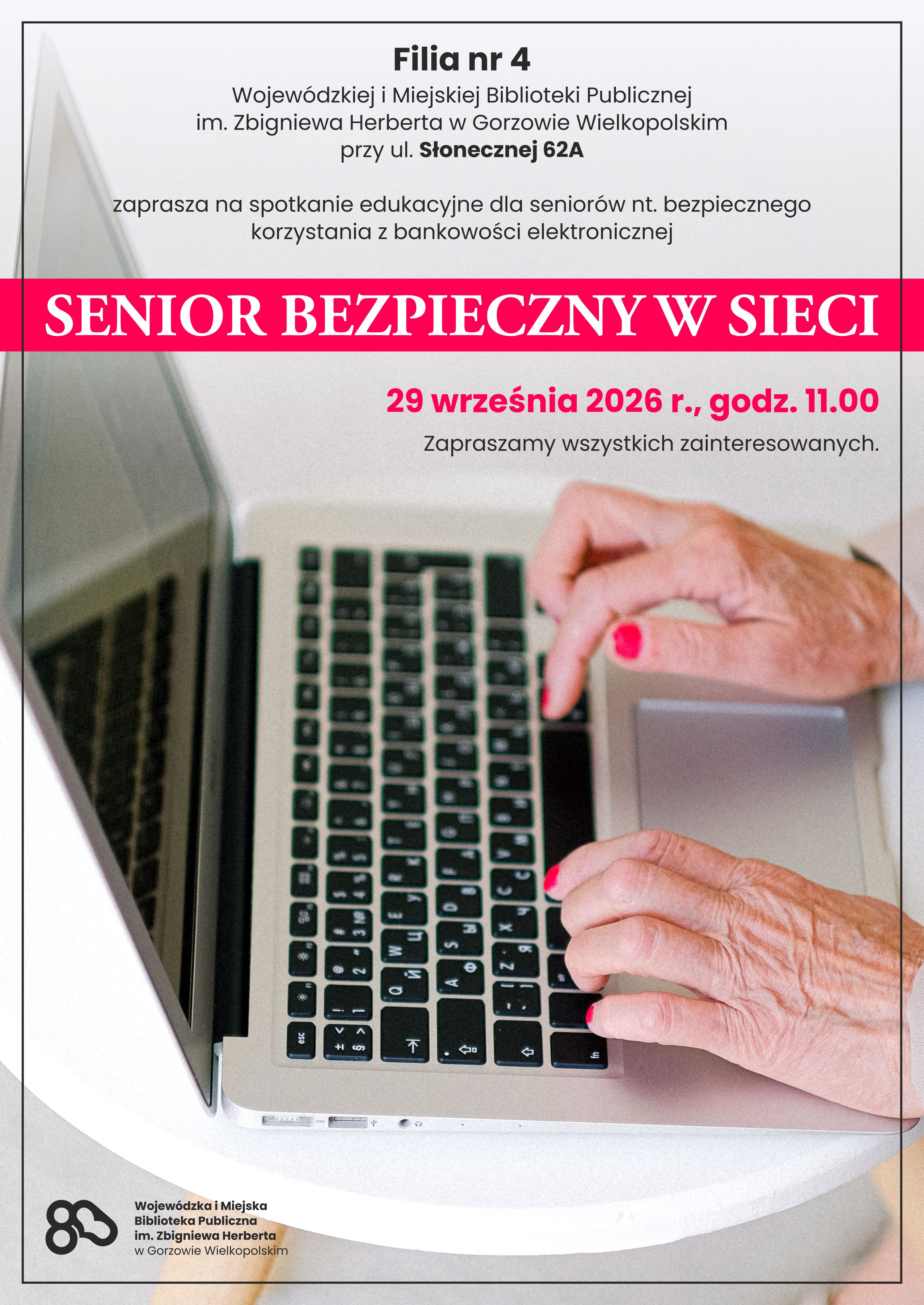 Plakat zapraszający na&nbsp;spotkanie edukacyjne dla senior&oacute;w &bdquo;Senior bezpieczny w&nbsp;sieci&rdquo;, dotyczące bezpiecznego korzystania z&nbsp;bankowości elektronicznej.