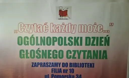 Plakat informujący o Ogólnopolskim Dniu Głośnego Czytania, obchodzonym 29 września. Widnieje hasło ,, Czytać każdy może…” oraz zaproszenie do biblioteki, Filia nr 10, ul. Pomorska 34.