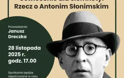 Plakat informujący o wydarzeniu 'Oświecenie dla ciemnoty. Rzecz o Antonim Słonimskim'