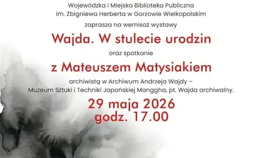 Fragment plakatu informującego o wernisażu wystawy 'Wajda. W stulecie urodzin' oraz spotkaniu z Mateuszem Matysiakiem, archiwistą z Archiwum Andrzeja Wajdy. Informacje organizacyjne jak pod plakatem głównym.