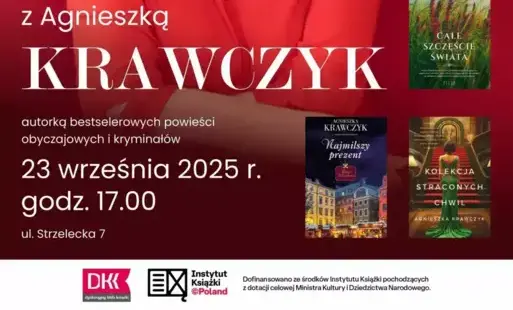 Plakat promujący wydarzenie z wizerunkiem pisarki, po prawej pięć okładek książek, poniżej logo DKK i Instytutu Książki, powyżej logo Biblioteki Publicznej Miasta i Gminy w Strzelcach Krajeńskich. Treść: Biblioteka Publiczna Miasta i Gminy w Strzelcach kr