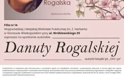 Plakat zapraszający na spotkanie autorskie z Danutą Rogalską, które odbędzie się 21 maja 2026 roku o godzinie 17:00 w Filii nr 14 Wojewódzkiej i Miejskiej Biblioteki Publicznej im. Zbigniewa Herberta w Gorzowie Wielkopolskim przy ul. Wróblewskiego 35. Tem