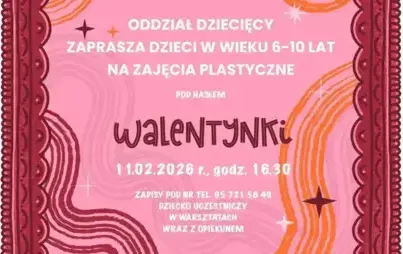 Oddział Dziecięcy serdecznie zaprasza dzieci w wieku 6-10 lat na kolejne spotkanie z cyklu Mali artyści, które odbędzie się 11 lutego 2026 r. o godz. 16:30.  Tym razem będziemy wspólnie świętować Walentynki! Czekają na Was zabawy ruchowe, tematyczne zadan