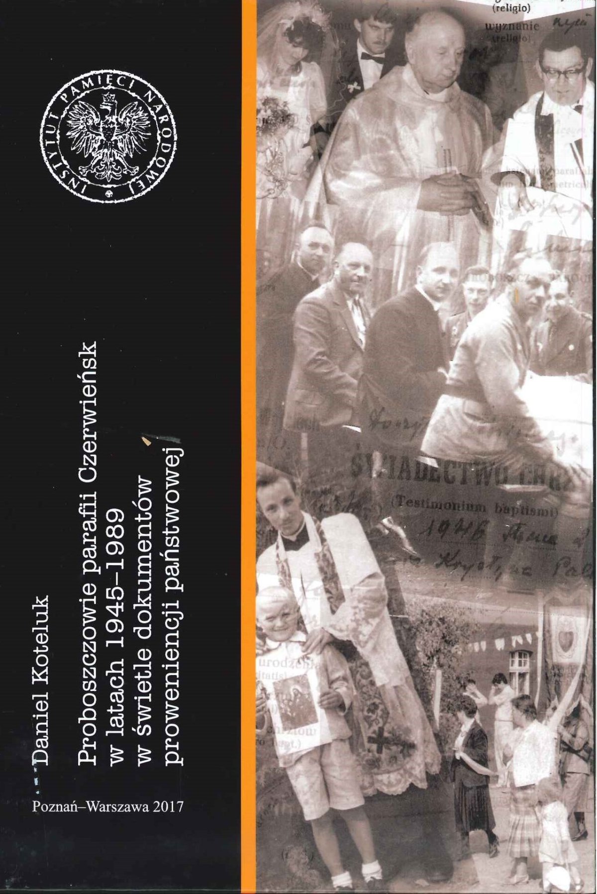 Proboszczowie parafii Czerwieńsk w latach 1945-1989 w świetle dokumentów proweniencji państwowej