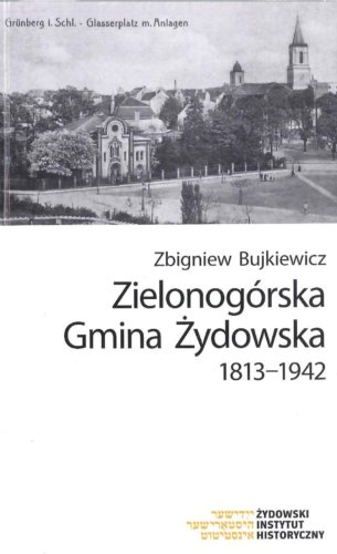 Zielonogórska gmina żydowska 1813-1942 