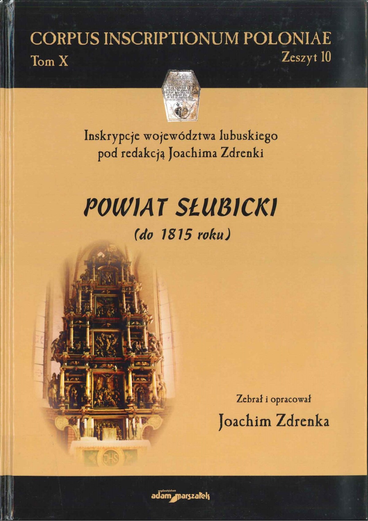 „Powiat słubicki (do 1815 r.), oprac. Joachim Zdrenka, cykl Corpus Inscriptionum Poloniae, tom 10. Wyd. Adam Marszałek, Toruń 2018.