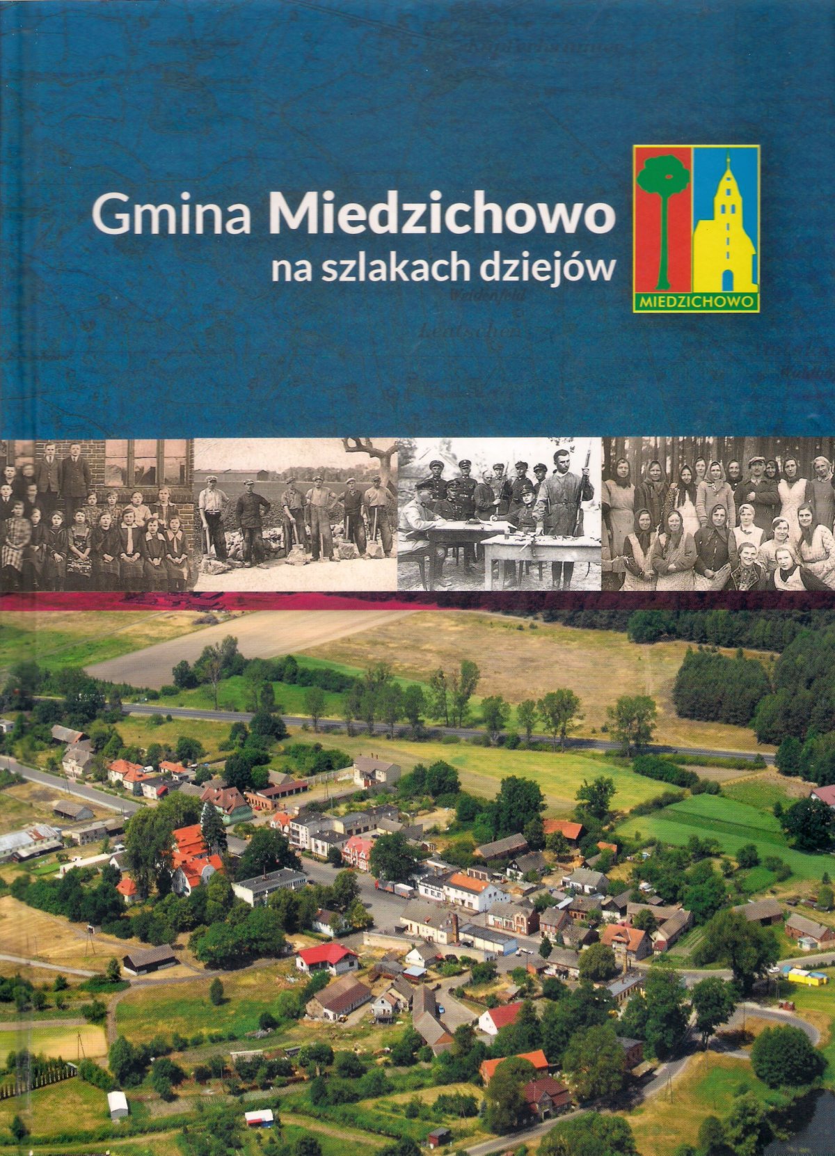„Gmina Miedzichowo na szlakach dziejów”, red. nauk. Marceli Tureczek, Miedzichowo-Zielona Góra 2018, 172 s.