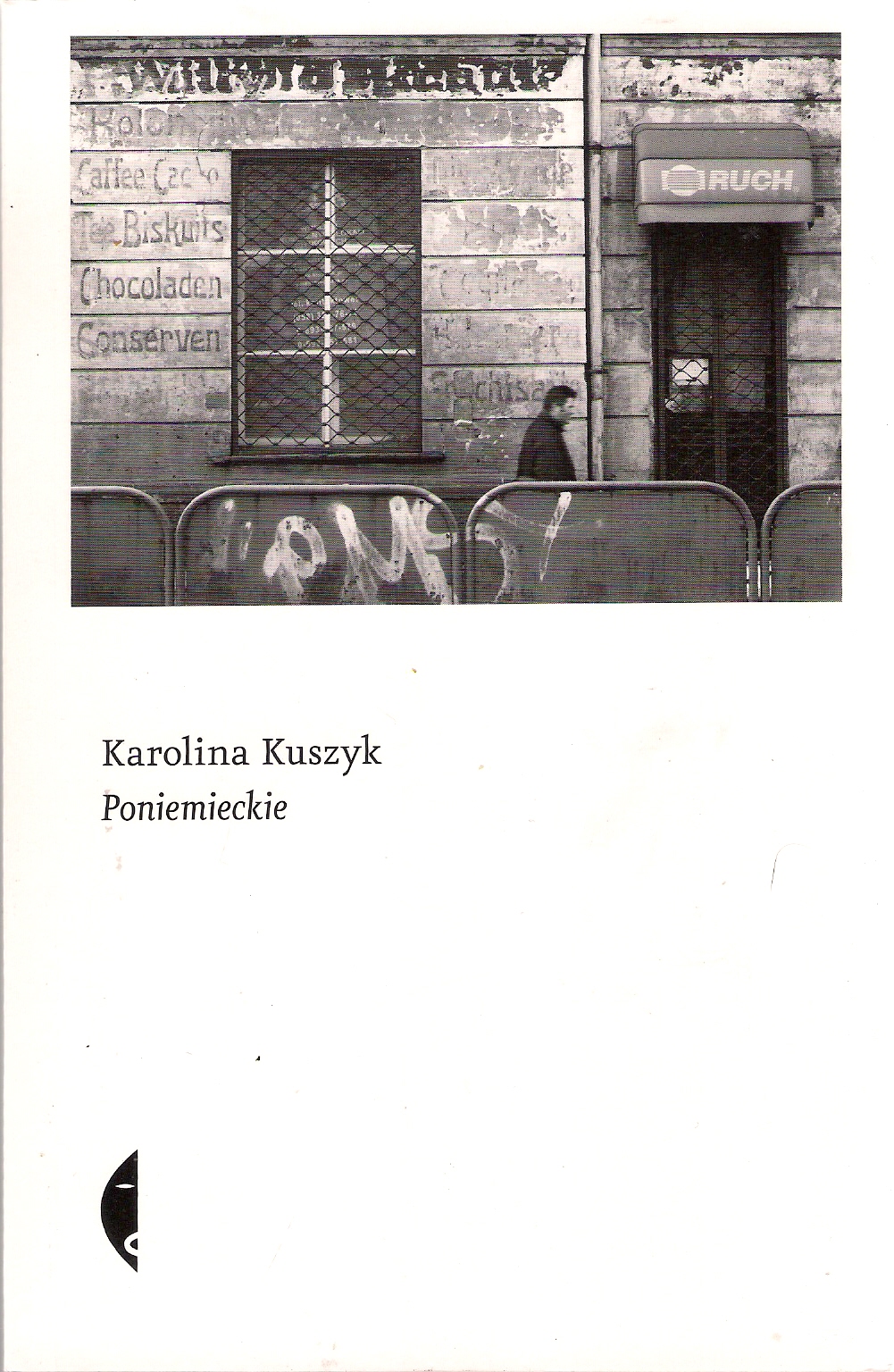 Karolina Kuszyk, „Poniemieckie”, Wydawnictwo Czarne, Wołowiec 2019, 460 s. Biblioteka posiada jeden egzemplarz do wypożyczenia i jeden do przeczytania na miejscu.