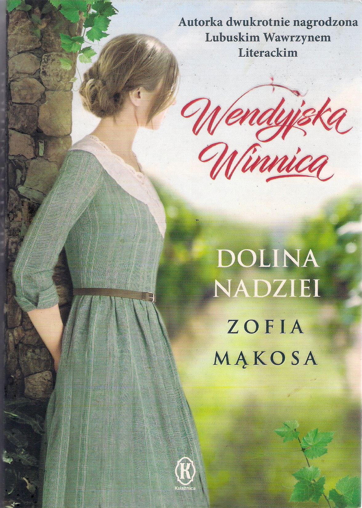 Zofia Mąkosa, „Dolina nadziei”, część trzecia cyklu „Wendyjska winnica”, Poznań 2020, 432 s.