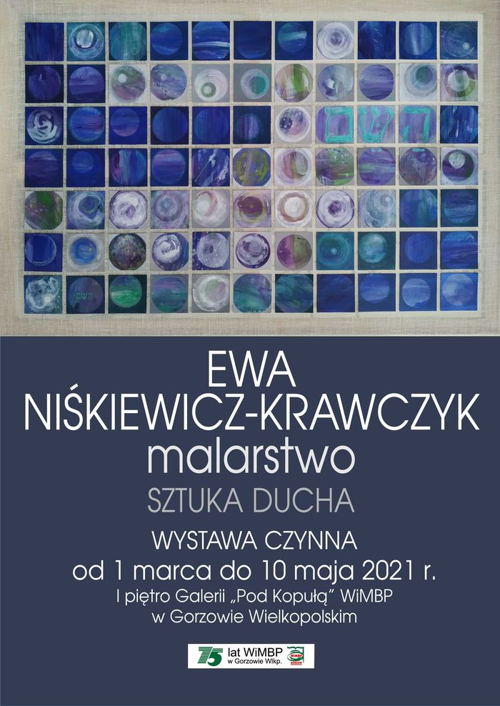 Galeria "Pod Kopułą" na 1. piętrze Biblioteki Herberta zaprasza do oglądania wystawy malarstwa Ewy Niśkiewicz-Krawczyk zatytułowanej "Sztuka ducha". Wystawa czynna do 10 maja 2021 r.