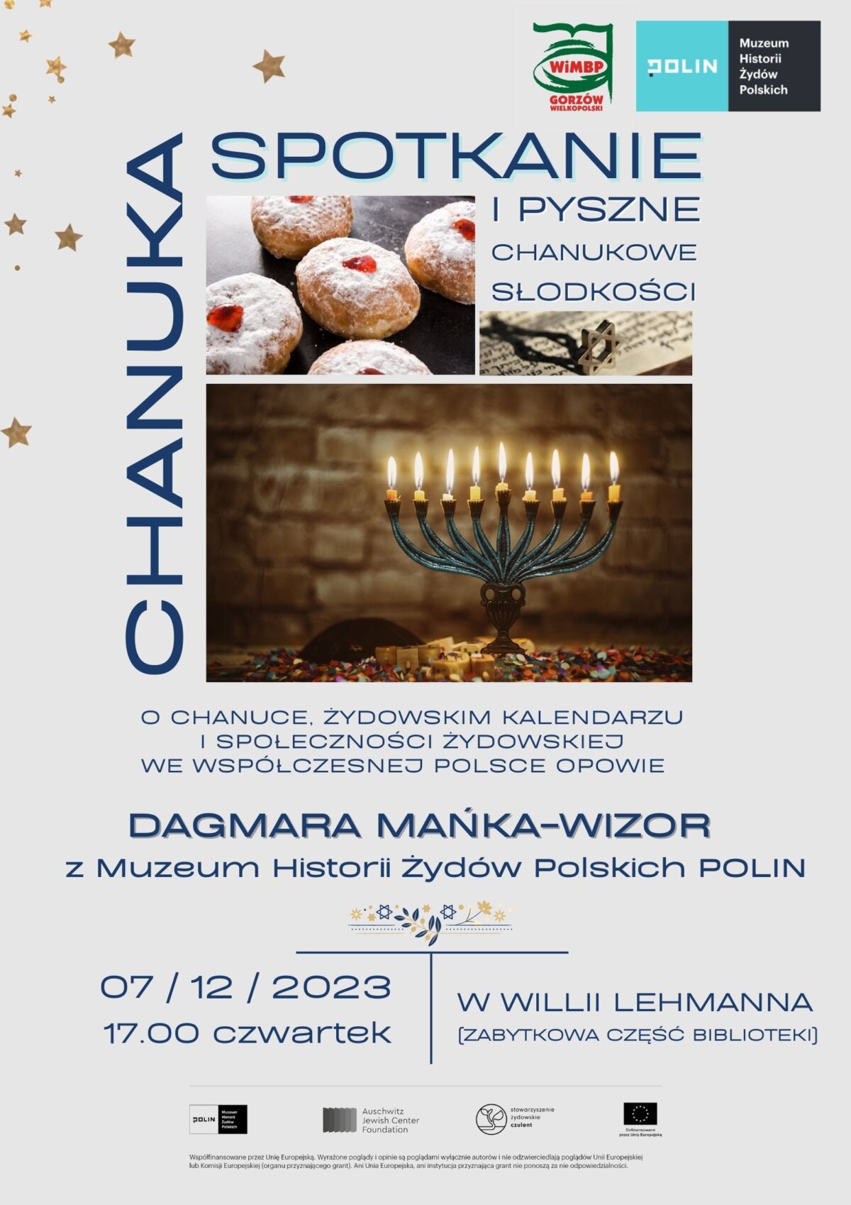 plakat promujący wydarzenie w tonacji szaro-niebieskiej ze zdjęciem żydowskich symboli Chanuki
